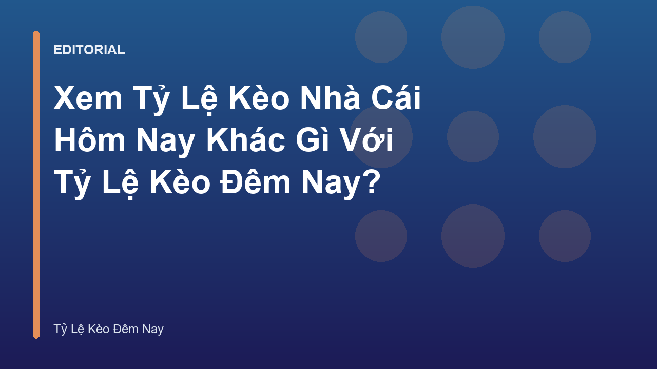 So sánh kèo nhà cái hôm nay và đêm nay